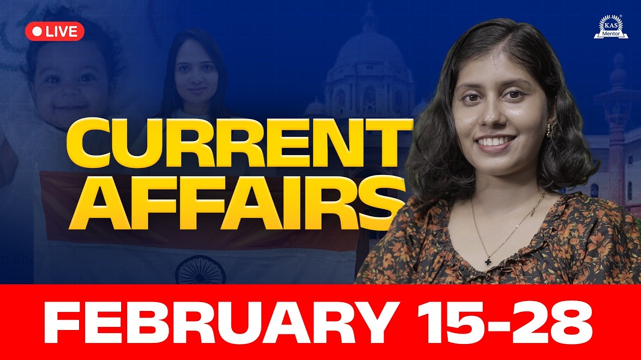 2026 ഫെബ്രുവരി 15–28 Current Affairs | PSC Prelims One Mark ഉറപ്പ് | KAS Mentor