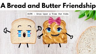 Benny and Mia - A Bread 🍞and Butter 🧈 Friendship - Bedtime Stories for Kids in English