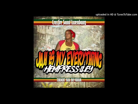 Hempress Iley - Jah Is My Everything [Tenement Yard 2019 Riddim]