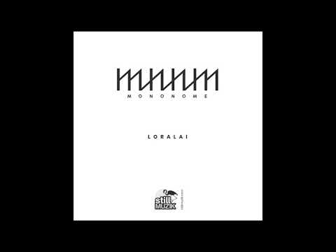 mononome - Loralai
