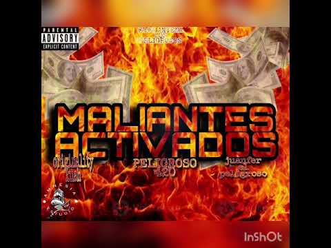 EL PELIGROSO.420-MALIANTES ACTIVAO FT ORIGINALITY KUSH FT JUANFER EL PELIGROSO