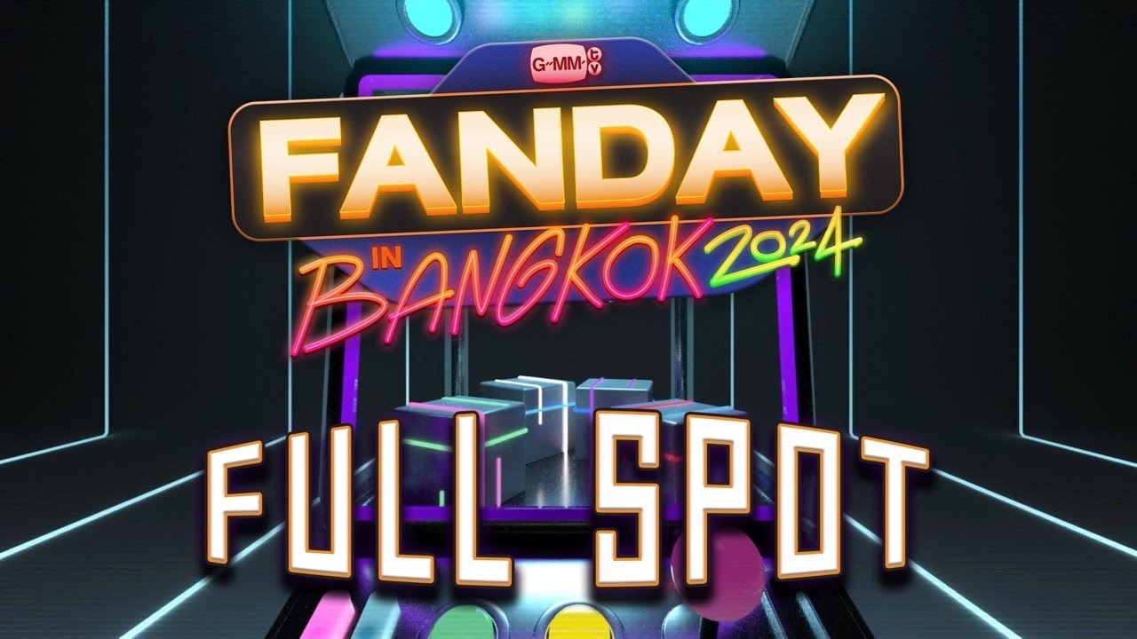 [FULL SPOT] ‘GMMTV FANDAY IN BANGKOK 2024’