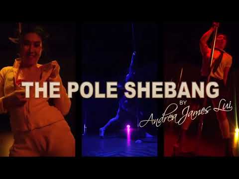 The Pole Shebang • Andrea James Lui