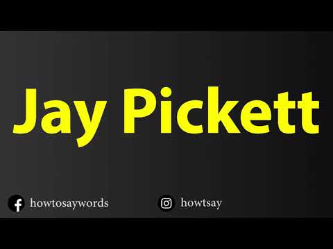 How To Pronounce Jay Pickett