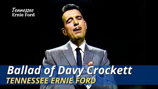 Ballad of Davy Crockett | Tennessee Ernie Ford | The Ford Show
