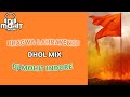 Bhagwa Lahrayenge Dhol Mix Dj Mohit Indore
