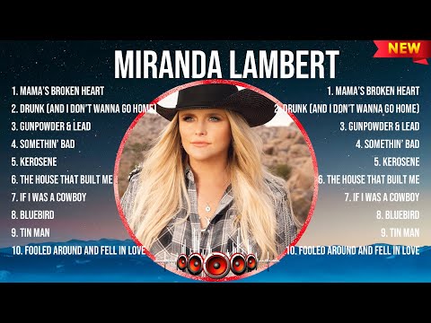 Miranda Lambert Top Of The Music Hits 2024- Most Popular Hits Playlist