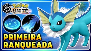 PRIMEIRA RANQUEADA DA EEVEE AQUÁTICA | Pokemon Unite Vaporeon Gameplay