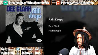 FIRST TIME HEARING Dee Clark - Rain Drops Reaction