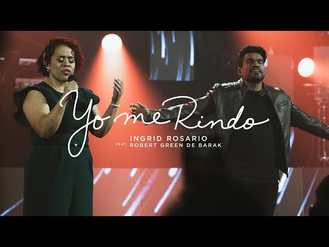 YO ME RINDO | Ingrid Rosario, Robert Green de Barak (Video Oficial)