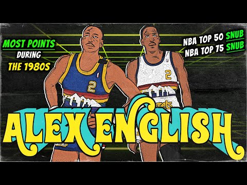 Alex English: Why doesn’t the GREATEST SCORER of the 1980s get the RESPECT HE DESERVES?? | FPP