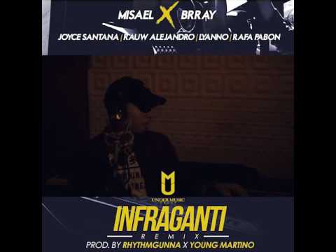 Misael RG x Brray Ft Rauw Alejandro Joyce Santana Lyanno & Rafa Pabon - Infraganti Remix (Promo)