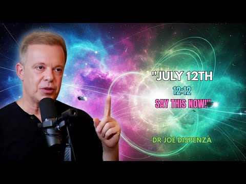 "July 12th at 12:12 — Say This to Instantly Align with Your Highest Path | Dr. Joe Dispenza"