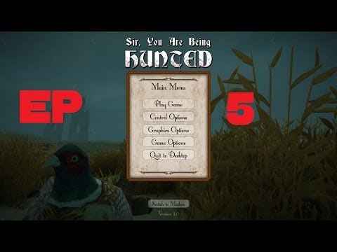 Sir you are being hunted let's play Ep 5