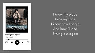 Elliot Smith - Strung Out Again - Lyrics