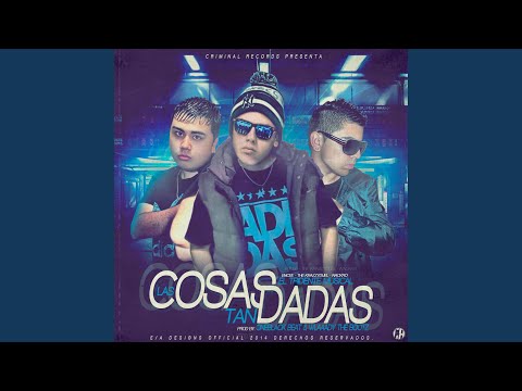 Las Cosas Tan Dadas