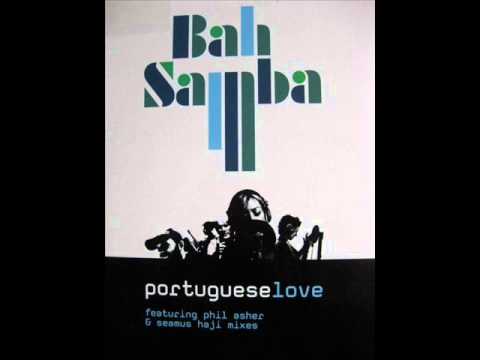 Bah Samba.Portugeuse In Love.Seamus Haji Mix.Universal.