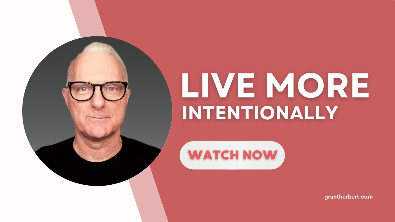 Living More Intentionally