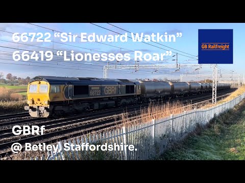 GBRf 66722 “Sir Edward Watkin”/Freightliner 66419 “Lionesses Roar” with Cement and Ballast @ Betley.