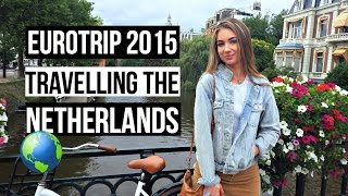 Places to visit in the Netherlands - Amsterdam and Rotterdam | Europe Trip 2015