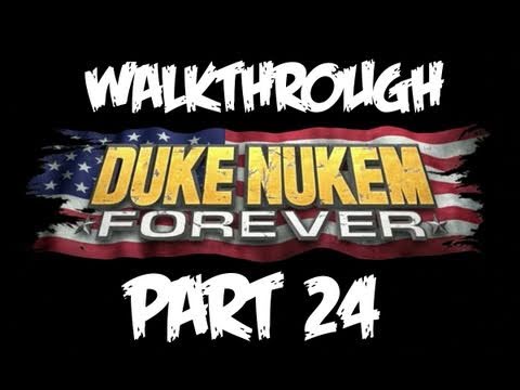 Duke Nukem Forever Walkthrough Part 1 [Chapter 22] Blowin The Dam - Let's Play (Gameplay)