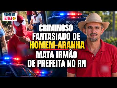 Homem fantasiado de Homem-Aranha mata irmão de prefeita no RN
