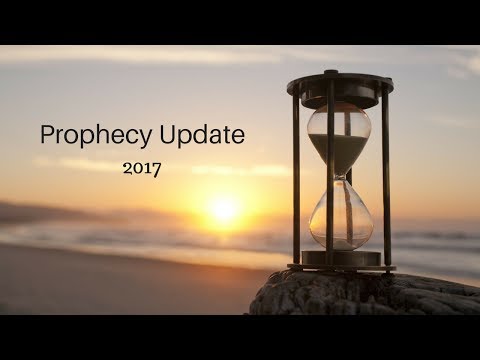 Prophecy Update 06-21-2017