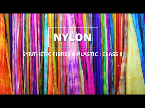 NYLON Synthetic fibers and plastic class 8 Science