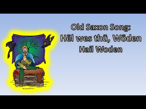 Lied auf Altsächsisch: Hel wes thu, Woden