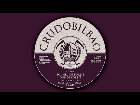 CBF022 - Q-Hork - Sounds Of Forest + Dub + Antxon Sagardui remix