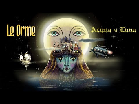 Le Orme - Acqua di luna [Official Video]