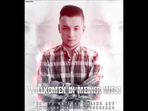 Sezgin Ag - Willkommen in meiner Welt