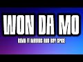 Boy Spyce, Mavins, and Rema - Won Da Mo ( lyrics)