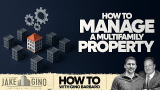 How to Manage a Multifamily Property | How To with Gino Barbaro