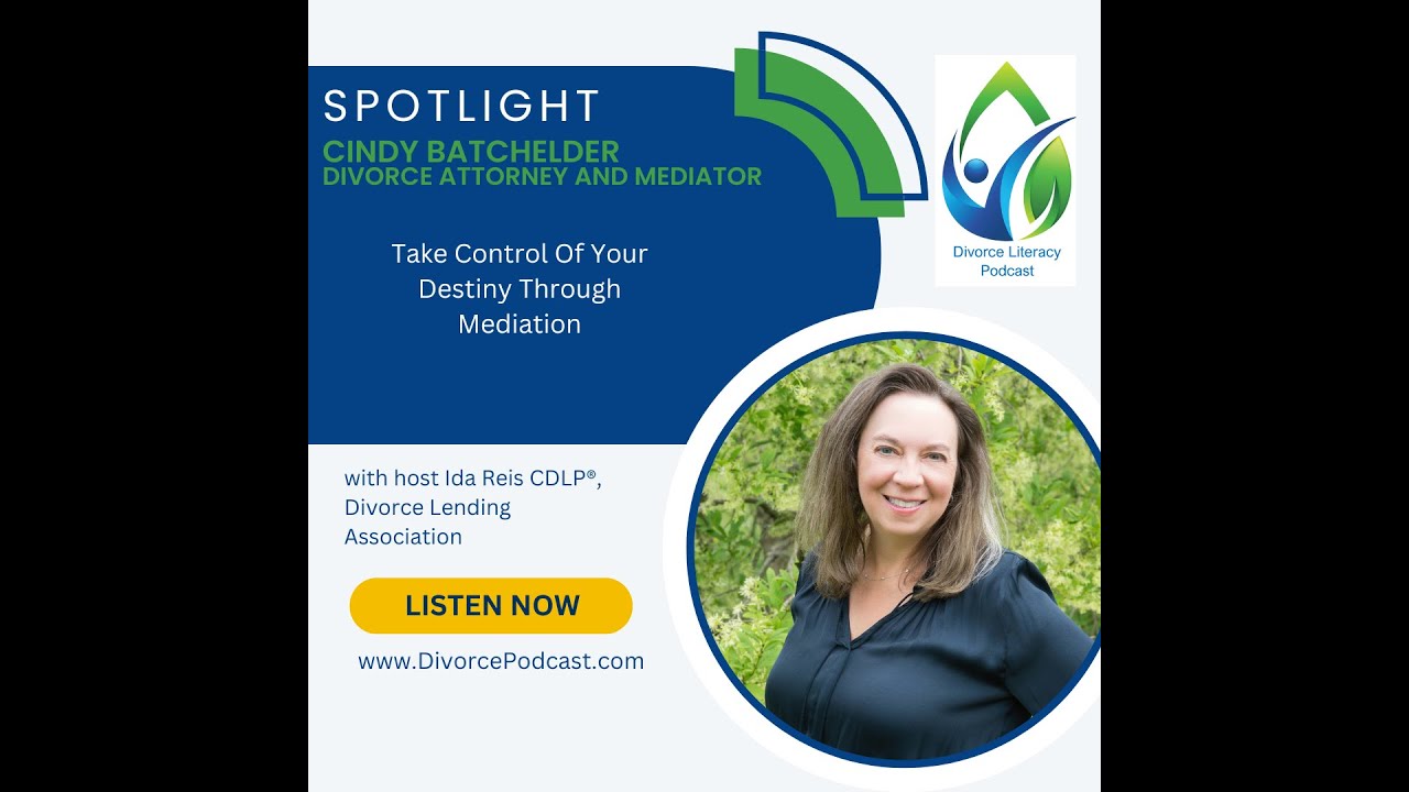 Take Control Of Your Destiny Through Mediation with Ida Reis, CDLP® and Cindy Batchelder