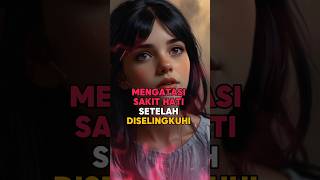 Download lagu MENGATASI SAKIT HATI SETELAH DISELINGKUHI #motivasi mp3