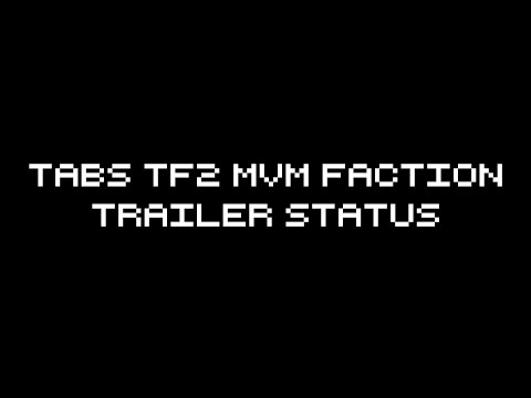 Totally Accurate Battle Simulator - Team Fortress 2 Mann vs. Machine Faction Trailer Status