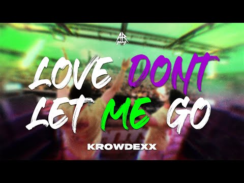 Krowdexx - LOVE DON'T LET ME GO (Official Visualizer)