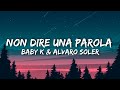 Baby K - Non dire una parola feat. Alvaro Soler (Testo e Audio)