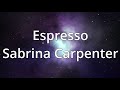 Sabrina Carpenter Espresso Lyrics 1 Hour Loop