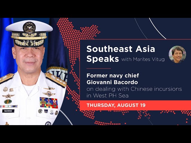 Southeast Asia Speaks: Ex-navy chief Giovanni Bacordo on dealing with Chinese incursions in West PH Sea