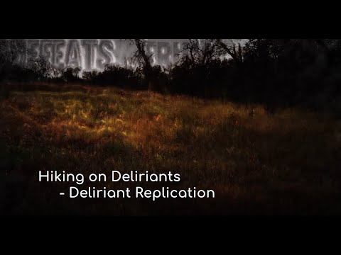 Hiking on Deliriants - For obvious reasons, don't do this