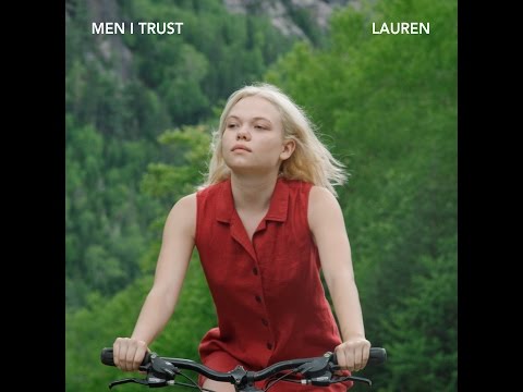 Men I Trust - Lauren