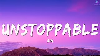 Sia - Unstoppable (Lyrics)