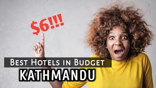 Best Place to Stay in Kathmandu Nepal | Budget Hotels in Kathmandu