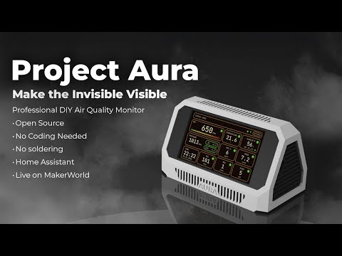 Project Aura: The Ultimate DIY Air Monitor — LIVE on MakerWorld!