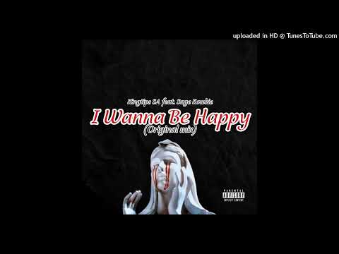 Kingtips SA feat. Sage Kowkie - I Wanna Be Happy(Original Mix)