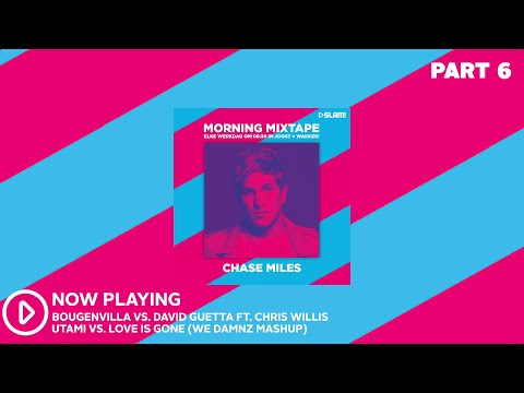 Chase Miles - SLAM! Morning Mixtape (Part 6)