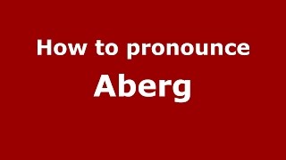 How to pronounce Aberg