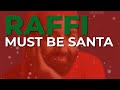 Raffi - Must Be Santa (Official Audio)